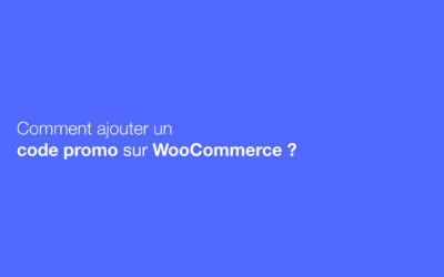 [tuto] Comment ajouter un code promo sur WooCommerce ?